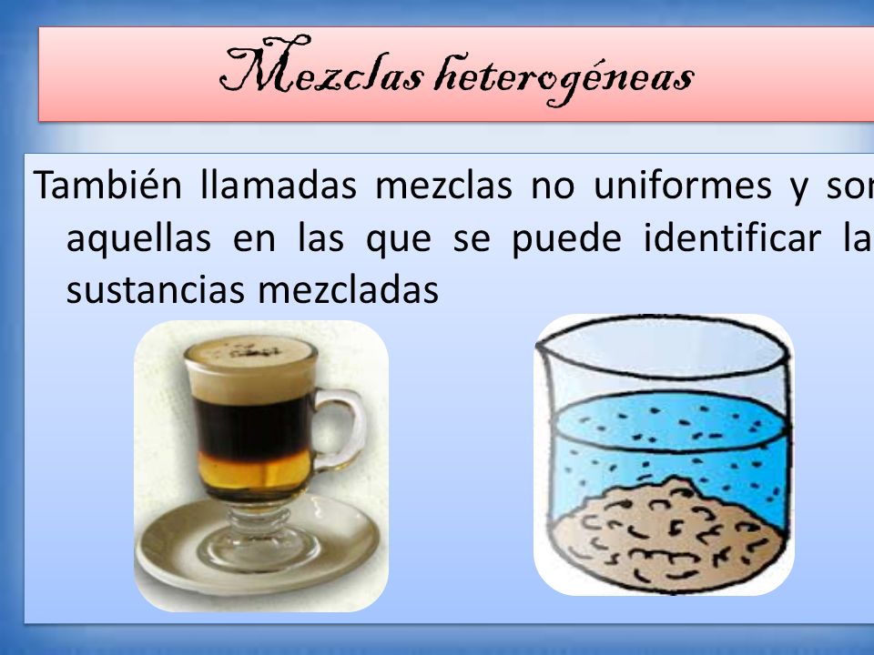 Las Mezclas Heterogéneas | Sustancias | Química | Wikisabio