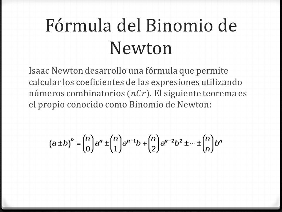 Binomio De Newton. El Binomio De Newton Es La Fórmula Que Nos Permite